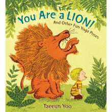 You Are A Lion!: And Other Fun Yoga Poses (Hardcover) By Taeeun Yoo - Sách đơn - Xem 3