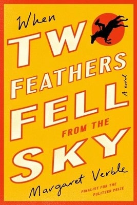 Pre-Owned When Two Feathers Fell From The Sky (Hardcover) By Margaret Verble