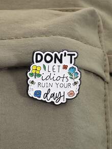 1pc Fashion Women Enamel Brooch, Humorous "Don't Let It Ruin Your Day" Design With Floral Pattern - Backpack & Clothing Accessory, Backpack Decor | Humorous Design | Floral Decor - Multicolor - View 3