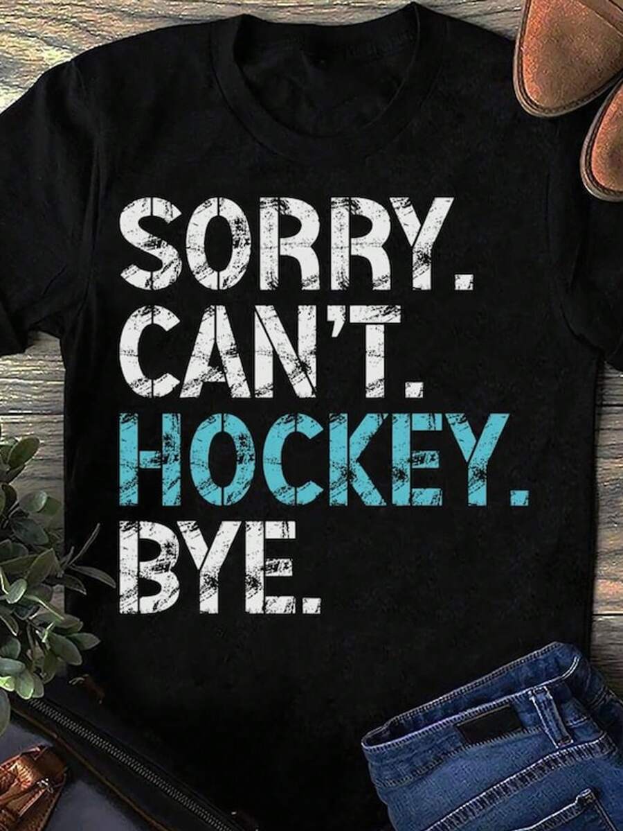 Sorry Cant Hockey Bye Funny Hockey Lover For Women Men Hockey T Shirt - Ice Hockey Player, Hockey Lo - 黑色 - 查看 1