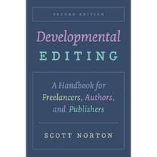 Developmental Editing, Second Edition: A Handbook For Freelancers, Authors, And Publishers (Paperback) By Scott Norton - 單本 - 查看 3