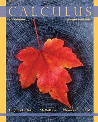 Pre-Owned Calculus: Single Variable (Hardcover) By Deborah Hughes-Hallett, Andrew M. Gleason, William G. McCallum