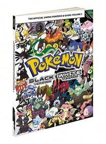 Pre-Owned Pokemon Black & Pokemon White Versions, Volume 2: The Official Unova Pokedex & Guide (Paperback) By Michael G Ryan, Kellyn Ballard, Blaise Selby - Single Book - View 1
