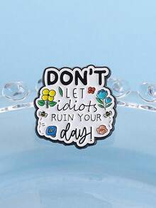 1pc Fashion Women Enamel Brooch, Humorous "Don't Let It Ruin Your Day" Design With Floral Pattern - Backpack & Clothing Accessory, Backpack Decor | Humorous Design | Floral Decor - Multicolor - View 5