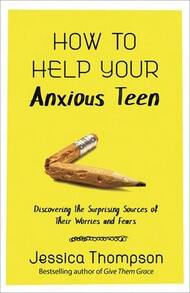 Pre-Owned How To Help Your Anxious Teen: Discovering The Surprising Sources Of Their Worries And (Paperback) By Jessica Thompson - Single Book - View 1