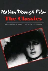 Pre-Owned Italian Through Film: The Classics (Paperback) By Professor Antonello Borra, Cristina Pausini - Single Book - View 1