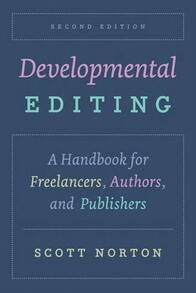 Developmental Editing, Second Edition: A Handbook For Freelancers, Authors, And Publishers (Paperback) By Scott Norton - 單本 - 查看 1