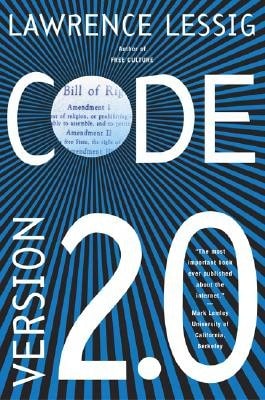 Pre-Owned Code: And Other Laws Of Cyberspace, Version 2.0 (Paperback) By Lawrence Lessig