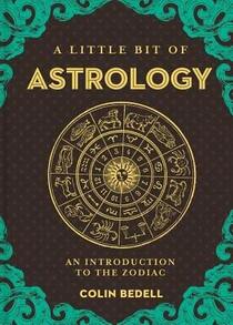Pre-Owned A Little Bit Of Astrology: An Introduction To The Zodiac (Hardcover) By Colin Bedell - Sách đơn - Xem 1