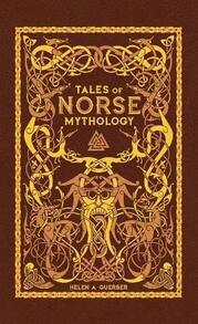 Pre-Owned Tales Of Norse Mythology (Barnes & Noble Omnibus Leatherbound Classics) (Hardcover) By Helen A. Guerber - Single Book - View 1