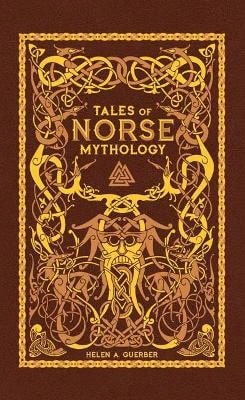 Pre-Owned Tales Of Norse Mythology (Barnes & Noble Omnibus Leatherbound Classics) (Hardcover) By Helen A. Guerber - Single Book - View 1