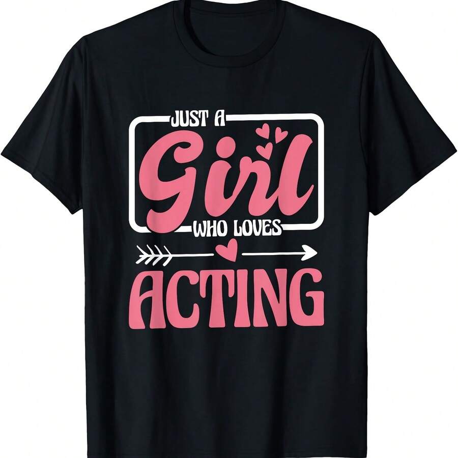 Just A Girl Who Loves Acting, Acting Actress Women And Actor T-Shirt - 黑色25 - 查看 1