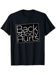 100% Cotton Printing Back And Body Hurts Cool And Funny Workout Top T-Shirt - Black - View 1