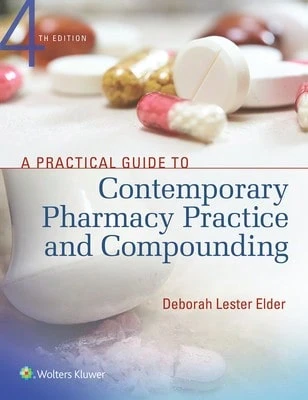 Pre-Owned A Practical Guide To Contemporary Pharmacy Practice And Compounding (Paperback) By Deborah Lester Elder