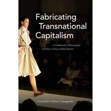 Pre-Owned Fabricating Transnational Capitalism: A Collaborative Ethnography Of Italian-Chinese (Paperback) By Lisa Rofel, Sylvia J Yanagisako - Single Book - View 3