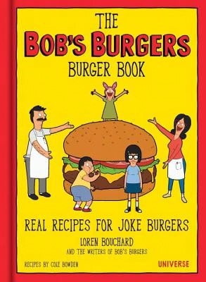 Libro de recetas de hamburguesas de Bob's Burgers (tapa dura) de Loren Bouchard, Cole Bowden y los escritores de Bob's Burgers (usado)