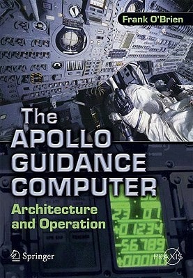 Pre-Owned The Apollo Guidance Computer: Architecture And Operation (Paperback) By Frank O'Brien