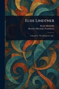 Elsie Lindtner (Paperback) By Karin Michaëlis, Beatrice Marshall - Sách đơn - Xem 1