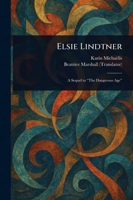Elsie Lindtner (Paperback) By Karin Michaëlis, Beatrice Marshall - Sách đơn - Xem 1