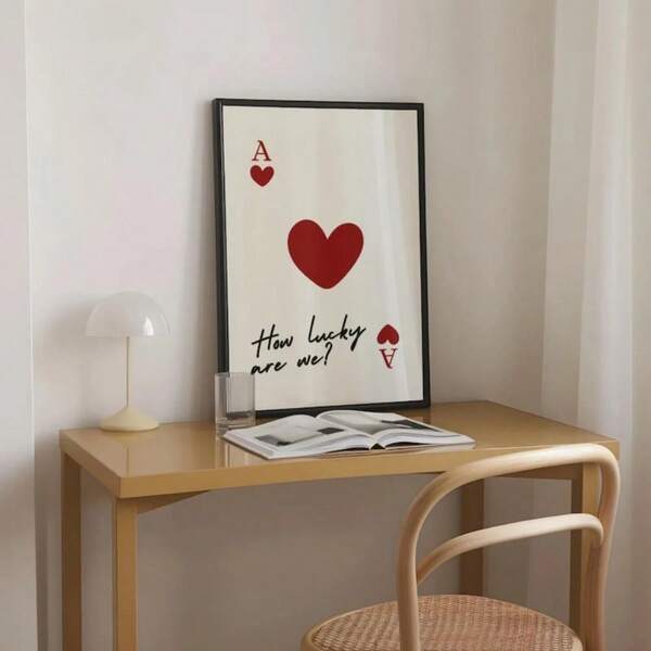1pc How Lucky Are We Print,Ace Of Hearts Card,Anniversary Gift,Romantic Lucky Preppy Bedroom Poster,Aesthetic Playing Card No Frame