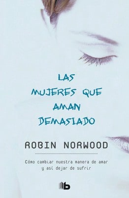 Pre-Owned Las Mujeres Que Aman Demasiado / Women Who Love Too Much (Paperback) By Robin Norwood
