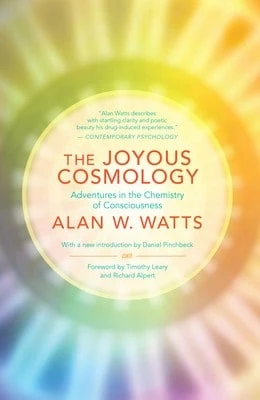 Pre-Owned The Joyous Cosmology: Adventures In The Chemistry Of Consciousness (Paperback) By Alan Watts, Timothy Leary, Richard Alpert