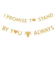I Promise To Standbyyou Always Wedding Theme Banner,Gold Glitter Paper Banner Sign For Bridal Shower Engagement Wedding Party Bunting Decorations
