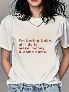 Divertida e informal camiseta de mujer con estampado gráfico en inglés: "Soy aburrida, nena, solo gano dinero y vuelvo a casa". Cuello redondo, manga corta y holgada. Cómoda y agradable para la piel. 100 % algodón. Ideal para casa, viajes, negocios, escuela, desplazamientos, fiestas y otras ocasiones. Ideal para cualquier temporada. - Blanco - Ver 2