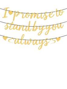 I Promise To Standbyyou Always Wedding Theme Banner,Gold Glitter Paper Banner Sign For Bridal Shower Engagement Wedding Party Bunting Decorations