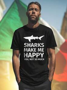 SHARKS MAKE ME HAPPY YOU NOT SO MUCH Maglietta Uomo Divertente Squalo Stampa Idea Regalo Estiva Moda Casual  Comfort Uomo T Shirt Regalo Festa Novità