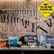 Don't Tell Me How To Do My Job: Retro Metal Tin Logo, Home Decoration, Room Decoration, Wall Decoration, Bathroom Decoration, Bar Decoration, Coffee Shop Decoration, Garage Decoration, Farmhouse Decoration, 20Cmx20Cm, 8 X 8 Inches Birthday Graduation Gift