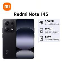 Xiaomi Redmi Note 14S Global Version Smartphone NFC 200MP Pro-Grade AI Camera System 67W HyperCharge With 5000mAh Battery MediaTek Helio G99-Ultra Corning® Gorilla® Glass 5 120Hz Eye-Care Display Secure In-Screen Fingerprint Sensor 6.67" AMOLED Display Supports Expandable Storage: Up To 1TB IP64 Xiaomi HyperOS
