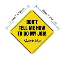 Don't Tell Me How To Do My Job: Retro Metal Tin Logo, Home Decoration, Room Decoration, Wall Decoration, Bathroom Decoration, Bar Decoration, Coffee Shop Decoration, Garage Decoration, Farmhouse Decoration, 20Cmx20Cm, 8 X 8 Inches Birthday Graduation Gift