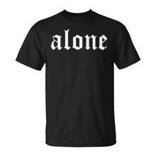 Alone Loner Anticial Litary Sad Aesthetic Ft Grunge T-Shirt - Black 7 - View 1
