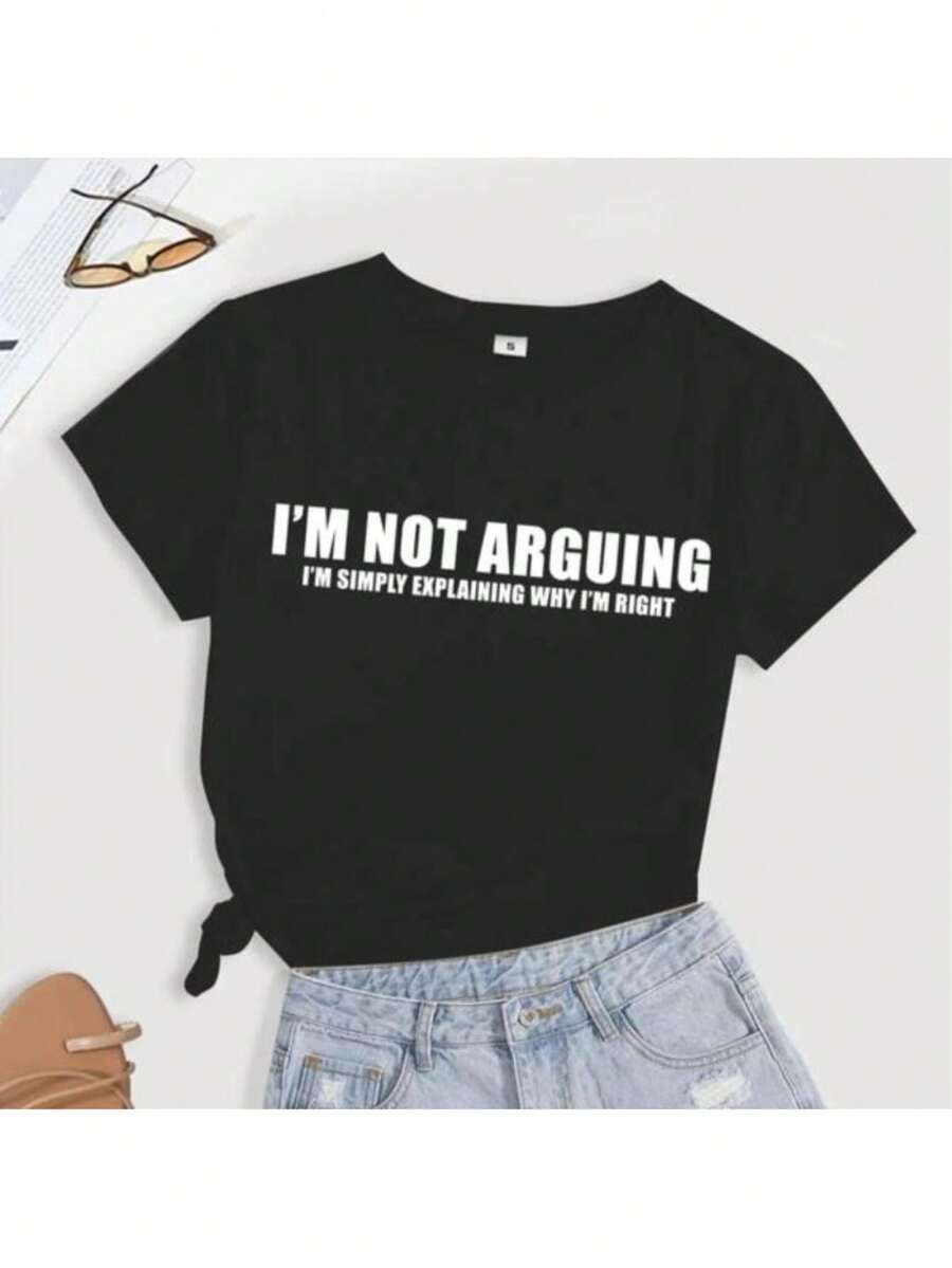 Teen Girl "I'M NOT ARGUING" Print Round Neck Tee, Graphic Tees, Casual Short Sleeve Crew Neck T-Shirt, Fashion Comfy Ladies' Summer Top For Casual Daily Wear - 黑色 - 查看 1