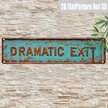 2D Flat, 1pc Vintage "Dramatic Exit" Metal Tin Sign - Rustic Distressed Teal Wall Art 10.16x40.64 Cm, Farmhouse Style Home Bar Cafe Garage Decor, Unique Gift For Holidays & Birthdays, Metal Wall Art Decor, 2D Flat, Perfect For Room Decor - 彩色 - 查看 2