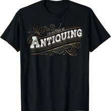 I'D Rather Be Antiquing Vintage Lover T Shirt - 黑色 - 查看 1