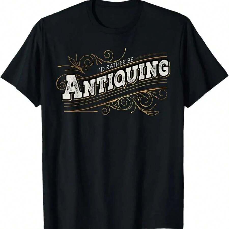 I'D Rather Be Antiquing Vintage Lover T Shirt - 黑色 - 查看 1