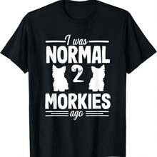 I Was Normal Morkie Puppy Dog Lover Owner Women Men T Shirt - 黑色 - 查看 1