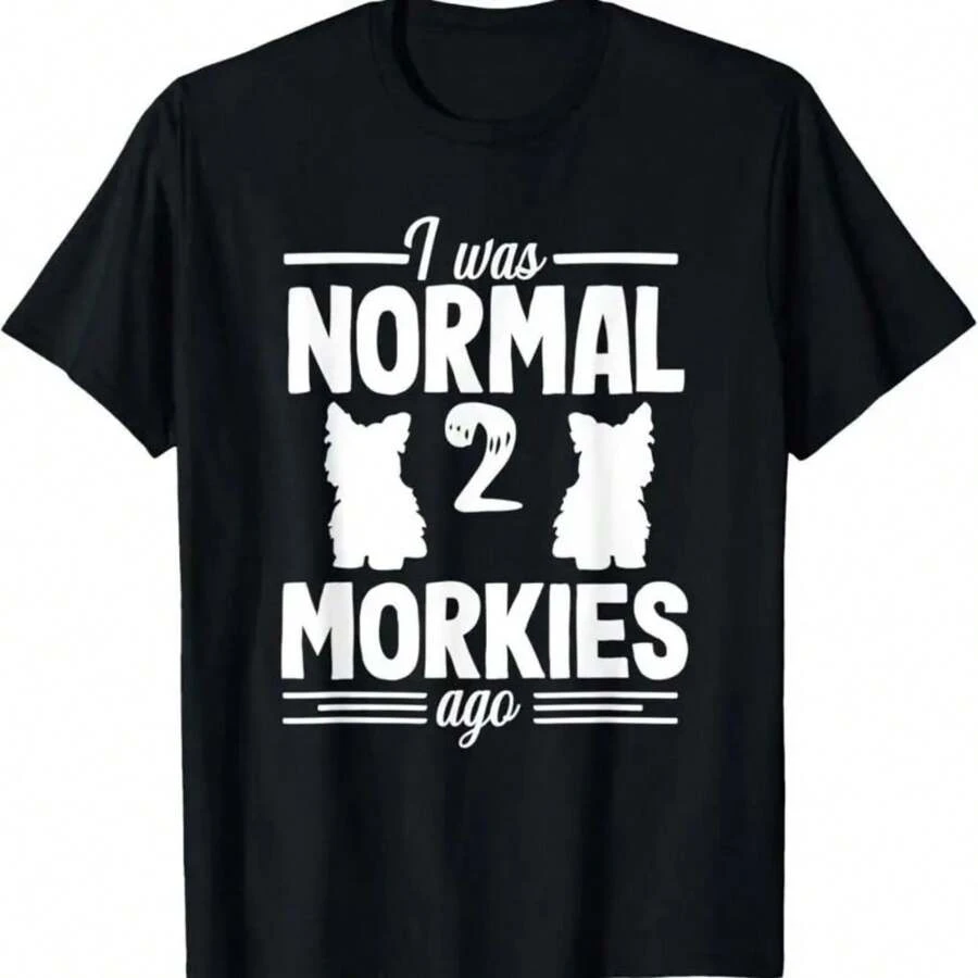 I Was Normal Morkie Puppy Dog Lover Owner Women Men T Shirt - 黑色 - 查看 1