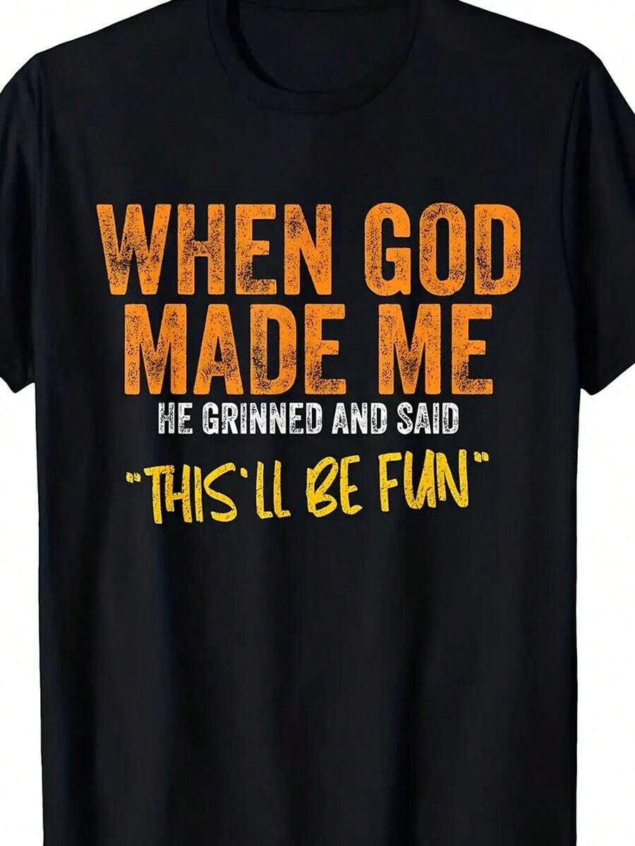 Men'S Fashion  Cotton Round Neck Casual Letter Printed Short Sleeve Men T-Shirt 200g Birthday Gifts When God Made Me Funny Quote T-Shirt Apparel Cotton T Shirt Vintage Shirts Graphic Tees Street Life Men  Funny Shirts Halloween Fgift,Printed & Shipped In USA - Black - View 1