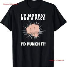 If Monday Had A Face I Would Punch It  Hate Mondays T Shirt Vintage Washed Stylish Versatile Slightly Breathable - 黑色 - 查看 1
