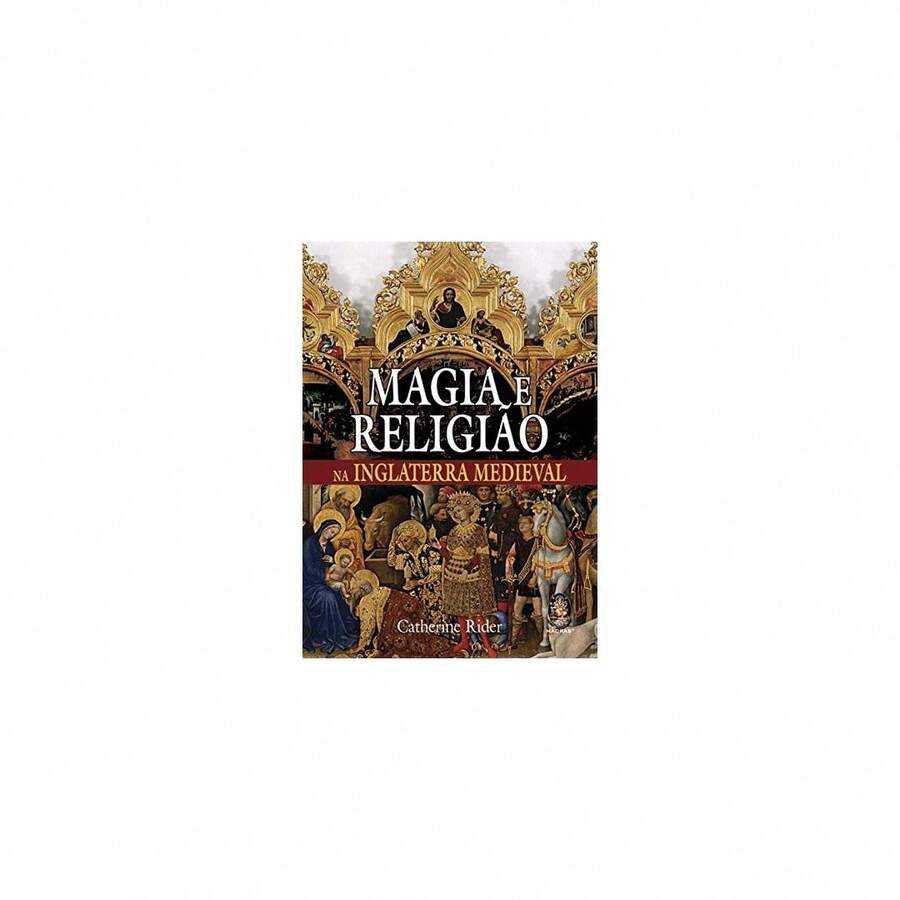 MAGIA E RELIGIÃO: NA INGLATERRA MEDIEVAL - Livro único - Visão 1