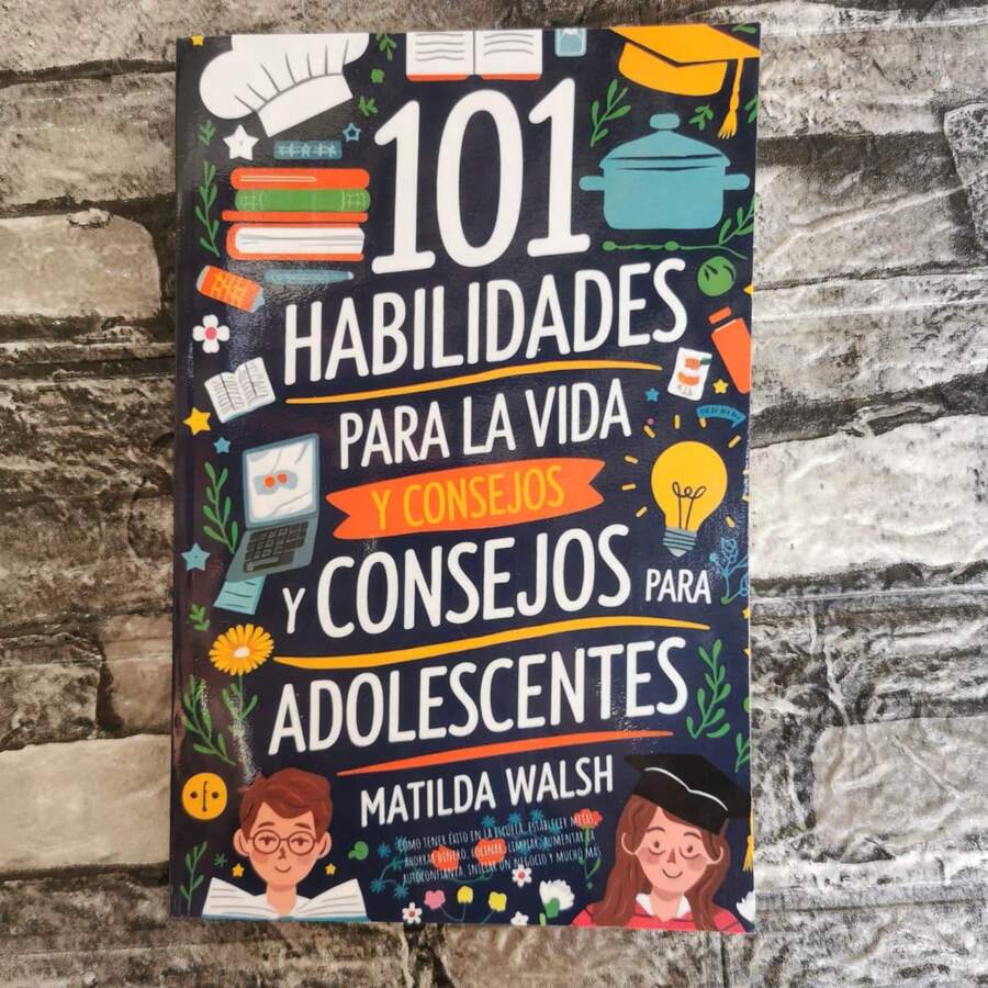 101 HABILIDADES PARA ADOLESCENTES libro autoayuda para adolescentes consejos habilidades sociales comunicación éxito crecimiento personal desarrollo emocional lectura recomendada juveniles - Libro único - Ver 1