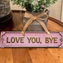 2D Flat - 1pc Vintage "Love You, Bye" Metal Sign - Pink, 4x16 Inch, Rustic Wall Decor For Entryway, Hallway, Or Living Room - Perfect Housewarming Gift Or Valentine'S Day Present, Family-Themed Design, Wall-Mounted, No Power Needed, Housewarming Gift|Vintage Wall Art|Rustic Design, House Deco - Nhiều màu - Xem 3