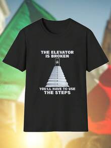 T Shirt Uomo The Elevator Is Broken Steps Moda Estiva Casual Regalo Originale Cotone Morbido Comodo Idea Regalo Uomo  Novità Vestibilità Eccellente Fashion Offerta Imperdibile