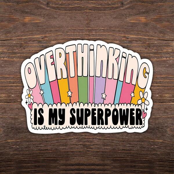 1 pieza Pegatina de 3 pulgadas "El pensamiento excesivo es mi superpoder", para estudiantes que han convertido la rumiación en un trabajo a tiempo completo, pégala en tu planificador, iPad o carpeta de exámenes, un regalo para cualquiera que esté mentalmente en un grupo de chat con su crítico interno