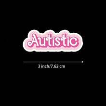 3-Inch "Autistic Vinyl Sticker – 'Autistic' With Bold Design For Laptops, Notebooks, Water Bottles, Planners, Fridges, And Mirrors – Ideal For Autism Advocates, Students, Educators, And Awareness Supporters – Awareness Sticker, Advocacy Decal, Bold Design, Supportive Vinyl" - 3inch/7.62cm - View 8