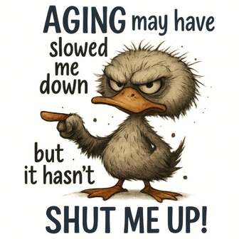 DTF Retro Duck "Aging May Have Slowed Me Down, But It Hasn't Shut Me Up!" Heat Transfer Sticker - Vintage Vinyl Decal For Shirts, Bags, And More, Vintage Wall Art | Playful Design | Easy Application, Duck Decor