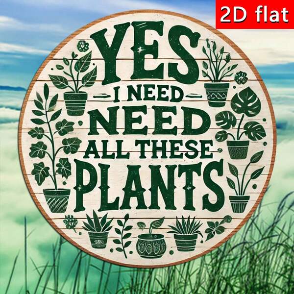 1 pieza Letrero de madera con planta verde, "Sí, necesito todas estas plantas" - Perfecto para decoración de pared del hogar, balcón, jardín, cafetería y tienda de plantas, placa de arte única